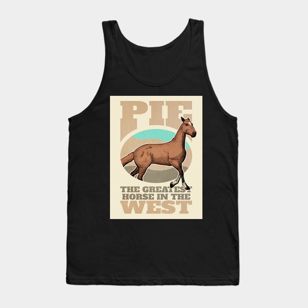 Pie. The Greatest Horse in the West Tank Top by robotrobotROBOT